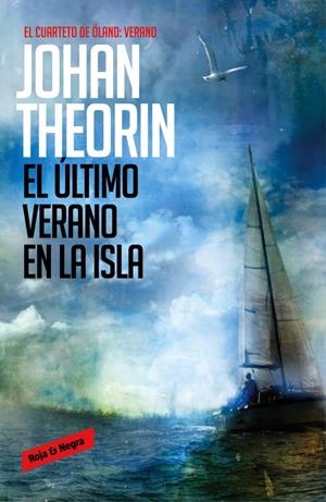 EL ÚLTIMO VERANO EN LA ISLA (EL CUARTETO DE ÖLAND, 4) | 9788439728245 | THEORIN, JOHAN | Galatea Llibres | Librería online de Reus, Tarragona | Comprar libros en catalán y castellano online
