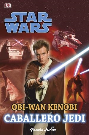 STAR WARS. OBI-WAN KENOBI. CABALLERO JEDI | 9788408126171 | Galatea Llibres | Librería online de Reus, Tarragona | Comprar libros en catalán y castellano online
