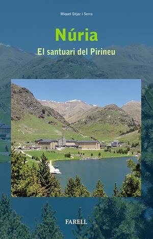 NURIA, EL SANTUARI DEL PIRINEU | 9788492811601 | SITJAR I SERRA, MIQUEL | Galatea Llibres | Librería online de Reus, Tarragona | Comprar libros en catalán y castellano online