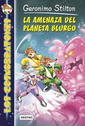 LA AMENAZA DEL PLANETA BLURGO (LOS COSMORRATONES, 1) | 9788408128403 | Galatea Llibres | Librería online de Reus, Tarragona | Comprar libros en catalán y castellano online