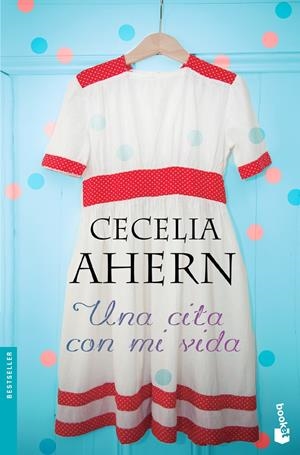UNA CITA CON MI VIDA | 9788408127420 | AHERN, CECELIA | Galatea Llibres | Librería online de Reus, Tarragona | Comprar libros en catalán y castellano online