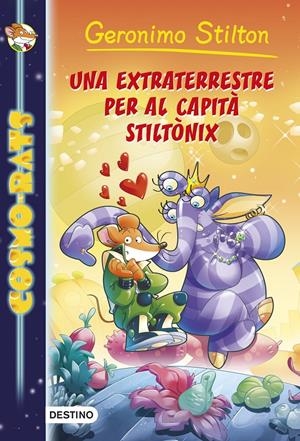 UNA EXTRATERRESTRE PER AL CAPITÀ STILTÒNIX (COSMO-RATS, 2) | 9788490571590 | Galatea Llibres | Librería online de Reus, Tarragona | Comprar libros en catalán y castellano online