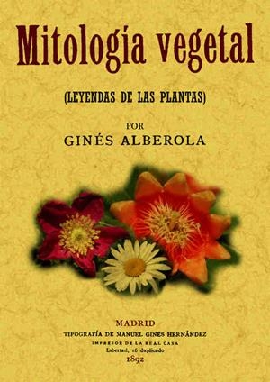 MITOLOGIA VEGETAL (LEYENDAS DE LAS PLANTAS) | 9788490014233 | ALBEROLA, GINES | Galatea Llibres | Librería online de Reus, Tarragona | Comprar libros en catalán y castellano online