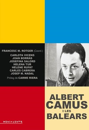 ALBERT CAMUS I LES BALEARS | 9788416163045 | BORRÀS REYNÉS, JOAN/CABRERA, CARLES/NADAL SUAU, JOSEP MARIA/RUFAT, HÉLÈNE/SALORD RIPOLL, JOSEF | Galatea Llibres | Librería online de Reus, Tarragona | Comprar libros en catalán y castellano online