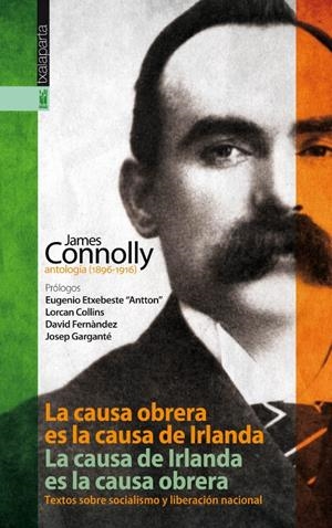 LA CAUSA OBRERA ES LA CAUSA DE IRLANDA. LA CAUSA DE IRLANDA ES LA CAUSA OBRERA | 9788415313830 | CONNOLLY, JAMES | Galatea Llibres | Librería online de Reus, Tarragona | Comprar libros en catalán y castellano online