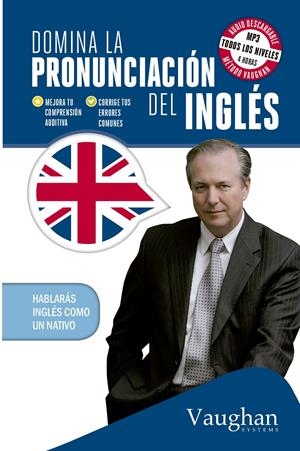 DOMINA LA PRONUNCIACIÓN DEL INGLÉS (VAUGHAN) | 9788416094264 | BROWN, RICHARD  | Galatea Llibres | Llibreria online de Reus, Tarragona | Comprar llibres en català i castellà online