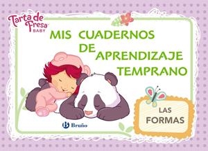 TARTA DE FRESA BABY MIS CUADERNOS DE APRENDIZAJE TEMPRANO 4. LAS FORMAS | 9788469600993 | IGLESIAS, ROSA M.ª | Galatea Llibres | Llibreria online de Reus, Tarragona | Comprar llibres en català i castellà online