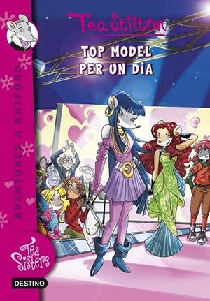 TOP MODEL PER UN DIA (TEA SISTERS, 12) | 9788490573662 | Galatea Llibres | Llibreria online de Reus, Tarragona | Comprar llibres en català i castellà online