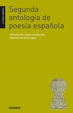 SEGUNDA ANTOLOGÍA DE POESÍA ESPAÑOLA | 9788424652760 | LÓPEZ, FÉLIX | Galatea Llibres | Librería online de Reus, Tarragona | Comprar libros en catalán y castellano online