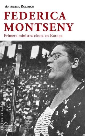 FEDERICA MONTSENY. PRIMERA MINISTRA ELECTA EN EUROPA | 9788415706229 | RODRIGO, ANTONINA | Galatea Llibres | Llibreria online de Reus, Tarragona | Comprar llibres en català i castellà online