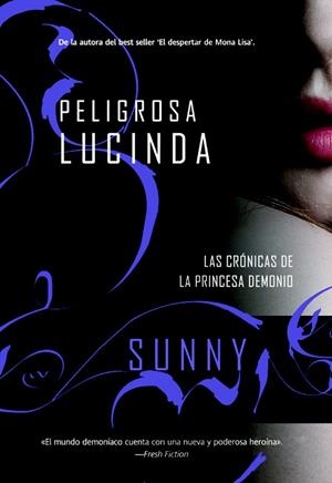 PELIGROSA LUCINDA. LAS CRÓNICAS DE LA PRINCESA DEMONIO | 9788498007374 | SUNNY | Galatea Llibres | Llibreria online de Reus, Tarragona | Comprar llibres en català i castellà online