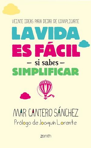 LA VIDA ES FÁCIL SI SABES SIMPLIFICAR | 9788408128267 | CANTERO, MAR | Galatea Llibres | Llibreria online de Reus, Tarragona | Comprar llibres en català i castellà online