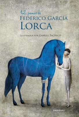 12 POEMAS DE FEDERICO GARCÍA LORCA | 9788492608836 | GARCÍA LORCA, FEDERICO/PACHECO, GABRIEL | Galatea Llibres | Librería online de Reus, Tarragona | Comprar libros en catalán y castellano online