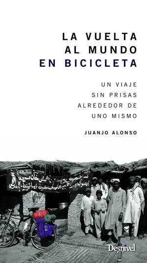 LA VUELTA AL MUNDO EN BICICLETA | 9788498293074 | ALONSO, JUANJO | Galatea Llibres | Librería online de Reus, Tarragona | Comprar libros en catalán y castellano online