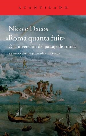 "ROMA QUANTA FUIT" O LA INVENCIÓN DEL PAISAJE DE RUINAS | 9788416011131 | DACOS, NICOLE | Galatea Llibres | Librería online de Reus, Tarragona | Comprar libros en catalán y castellano online