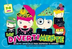 LOS DIVERTIMENTE (7/8 AÑOS). 52 RETOS INCREÍBLES PARA DESPERTAR TU CEREBRO | 9788437200880 | CHASAN, OSCAR JOSE/SALVADOR, RUTH | Galatea Llibres | Librería online de Reus, Tarragona | Comprar libros en catalán y castellano online