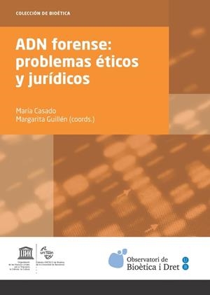 ADN FORENSE: PROBLEMAS ÉTICOS Y JURÍDICOS | 9788447537945 | CASADO, MARÍA/GUILLÉN, MARGARITA (COORDS.) | Galatea Llibres | Librería online de Reus, Tarragona | Comprar libros en catalán y castellano online