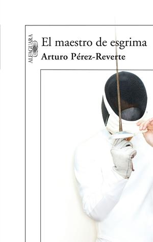 EL MAESTRO DE ESGRIMA | 9788420472485 | PÉREZ-REVERTE, ARTURO | Galatea Llibres | Llibreria online de Reus, Tarragona | Comprar llibres en català i castellà online