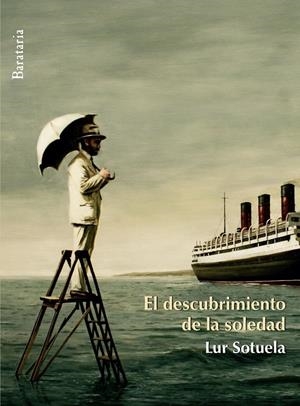 EL DESCUBRIMIENTO DE LA SOLEDAD | 9788492979707 | SOTUELA, LUR | Galatea Llibres | Llibreria online de Reus, Tarragona | Comprar llibres en català i castellà online