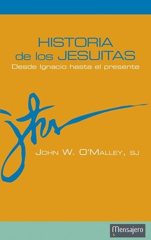 HISTORIA DE LOS JESUITAS | 9788427135970 | O'MALLEY, JOHN W. | Galatea Llibres | Librería online de Reus, Tarragona | Comprar libros en catalán y castellano online
