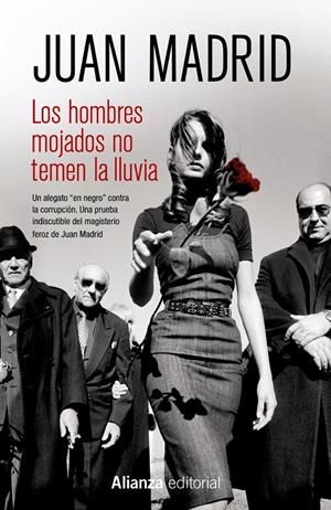 LOS HOMBRES MOJADOS NO TEMEN LA LLUVIA | 9788420686264 | MADRID, JUAN | Galatea Llibres | Llibreria online de Reus, Tarragona | Comprar llibres en català i castellà online