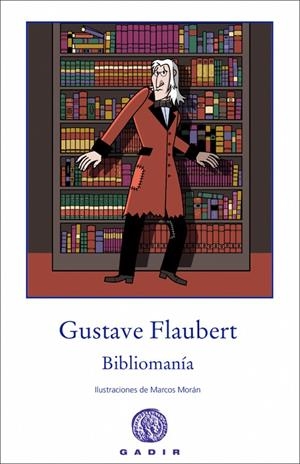 BIBLIOMANÍA | 9788494179969 | FLAUBERT, GUSTAVE | Galatea Llibres | Llibreria online de Reus, Tarragona | Comprar llibres en català i castellà online
