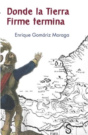 DONDE LA TIERRA FIRME TERMINA | 9788477378563 | GOMÁRIZ, ENRIQUE | Galatea Llibres | Librería online de Reus, Tarragona | Comprar libros en catalán y castellano online