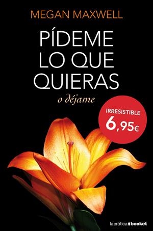 PÍDEME LO QUE QUIERAS O DÉJAME (3) | 9788408127437 | MEGAN MAXWELL | Galatea Llibres | Librería online de Reus, Tarragona | Comprar libros en catalán y castellano online