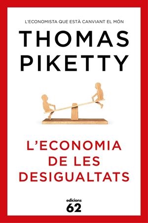 L'ECONOMIA DE LES DESIGUALTATS | 9788429773347 | PIKETTY, THOMAS | Galatea Llibres | Librería online de Reus, Tarragona | Comprar libros en catalán y castellano online