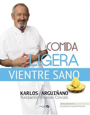 COMIDA LIGERA, VIENTRE SANO | 9788496177888 | ARGUIÑANO, KARLOS/COVIÁN, FUNDACIÓN GRANDE | Galatea Llibres | Llibreria online de Reus, Tarragona | Comprar llibres en català i castellà online