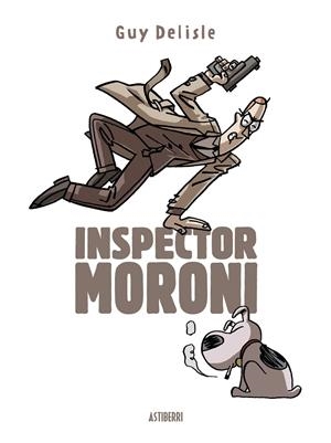 INSPECTOR MORONI | 9788415685616 | DELISLE, GUY | Galatea Llibres | Llibreria online de Reus, Tarragona | Comprar llibres en català i castellà online