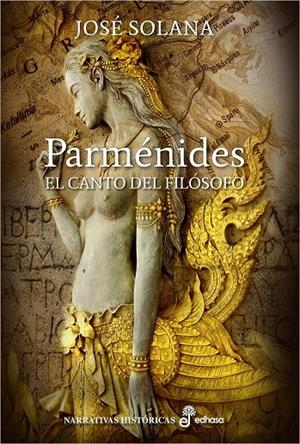PARMÉNIDES, EL CANTO DEL FILÓSOFO. | 9788435062763 | SOLANA, JOSÉ | Galatea Llibres | Llibreria online de Reus, Tarragona | Comprar llibres en català i castellà online