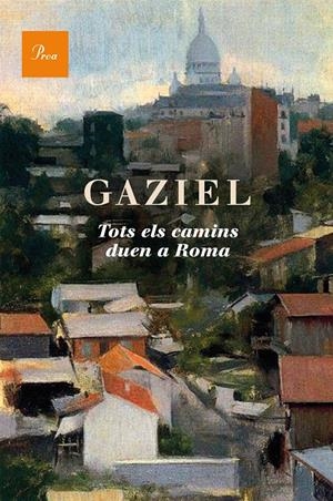 TOTS ELS CAMINS DUEN A ROMA | 9788475885117 | GAZIEL | Galatea Llibres | Llibreria online de Reus, Tarragona | Comprar llibres en català i castellà online