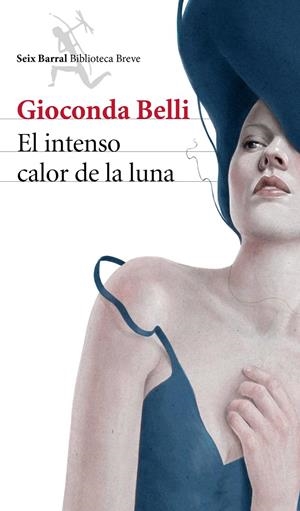 EL INTENSO CALOR DE LA LUNA | 9788432222962 | BELLI, GIOCONDA | Galatea Llibres | Llibreria online de Reus, Tarragona | Comprar llibres en català i castellà online