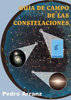 GUIA DE CAMPO DE LAS CONSTELACIONES | 9788495495402 | ARRANZ, PEDRO | Galatea Llibres | Librería online de Reus, Tarragona | Comprar libros en catalán y castellano online