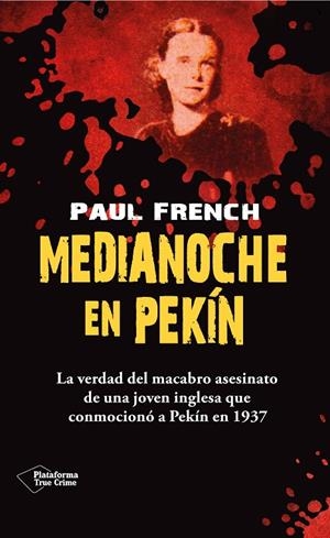 MEDIANOCHE EN PEKÍN | 9788415880950 | PAUL FRENCH | Galatea Llibres | Librería online de Reus, Tarragona | Comprar libros en catalán y castellano online