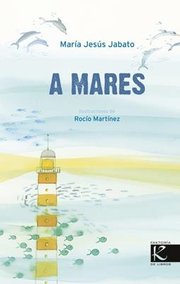 A MARES | 9788415250739 | JABATO, MARÍA JESÚS/MARTÍNEZ PÉREZ, ROCÍO | Galatea Llibres | Llibreria online de Reus, Tarragona | Comprar llibres en català i castellà online