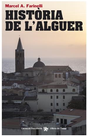 HISTÒRIA DE L'ALGUER | 9788494233401 | FARINELLI, MARCEL A. | Galatea Llibres | Librería online de Reus, Tarragona | Comprar libros en catalán y castellano online