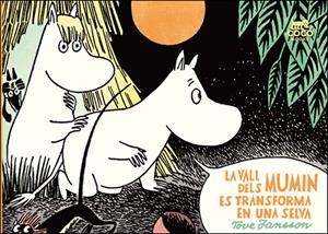 LA VALL DELS MUMIN ES TRANSFORMA EN UNA SELVA | 9788494165283 | JANSSON, TOVE | Galatea Llibres | Llibreria online de Reus, Tarragona | Comprar llibres en català i castellà online