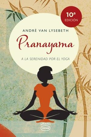 PRANAYAMA | 9788479538736 | ANDRÉ, VAN LYSEBETH | Galatea Llibres | Llibreria online de Reus, Tarragona | Comprar llibres en català i castellà online