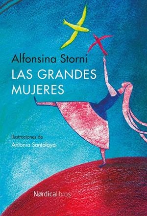LAS GRANDES MUJERES | 9788416112289 | STORNI, ALFONSINA | Galatea Llibres | Llibreria online de Reus, Tarragona | Comprar llibres en català i castellà online