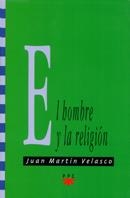 HOMBRE Y LA RELIGION, EL | 9788428816915 | MARTIN VELASCO, JUAN | Galatea Llibres | Librería online de Reus, Tarragona | Comprar libros en catalán y castellano online