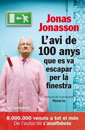 L'AVI DE 100 ANYS QUE ES VA ESCAPAR PER LA FINESTRA | 9788494192821 | JONASSON, JONAS | Galatea Llibres | Llibreria online de Reus, Tarragona | Comprar llibres en català i castellà online