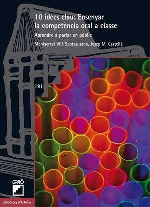 10 IDEES CLAU: ENSENYAR LA COMPETENCIA ORAL A CLASSE | 9788499805467 | VILA SANTASUSANA, MONTSERRAT | Galatea Llibres | Llibreria online de Reus, Tarragona | Comprar llibres en català i castellà online