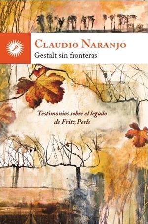 GESTALT SIN FRONTERAS | 9788416145041 | NARANJO, CLAUDIO | Galatea Llibres | Llibreria online de Reus, Tarragona | Comprar llibres en català i castellà online