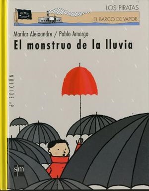 MONSTRUO DE LA LLUVIA   LOS PIRATAS BB | 9788434893351 | ALEIXANDRE, MARILAR | Galatea Llibres | Librería online de Reus, Tarragona | Comprar libros en catalán y castellano online