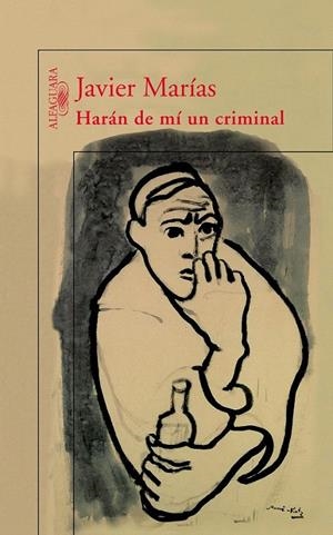 HARAN DE MI UN CRIMINAL | 9788420400198 | MARIAS, JAVIER | Galatea Llibres | Librería online de Reus, Tarragona | Comprar libros en catalán y castellano online
