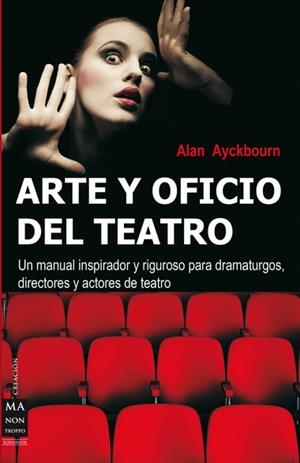 ARTE Y OFICIO DEL TEATRO | 9788496222113 | AYCKBOURN, ALAN | Galatea Llibres | Llibreria online de Reus, Tarragona | Comprar llibres en català i castellà online