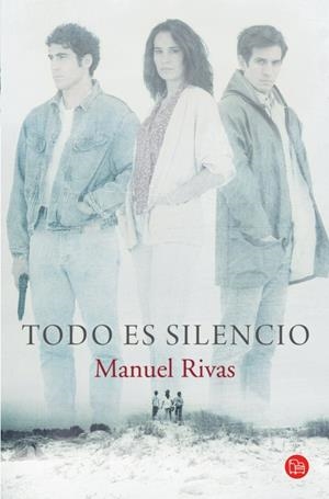 TODO ES SILENCIO | 9788466326339 | RIVAS, MANUEL | Galatea Llibres | Llibreria online de Reus, Tarragona | Comprar llibres en català i castellà online
