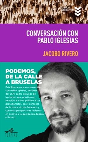 CONVERSACION CON PABLO IGLESIAS | 9788495157744 | RIVERO RODRIGUEZ, JACOBO/IGLESIAS TURRON, PABLO | Galatea Llibres | Llibreria online de Reus, Tarragona | Comprar llibres en català i castellà online